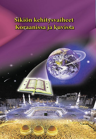 Sikiön kehitysvaiheet Koraanissa ja kuvissa Suomi